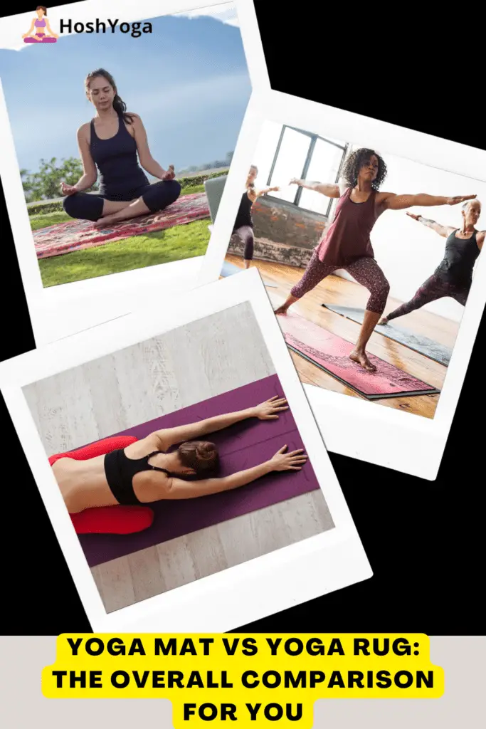 Yoga Mat VS Yoga Rug: The Overall Comparison for You