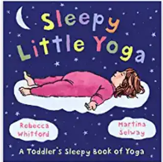 Sleepy Little Yoga - Rebecca Whitford