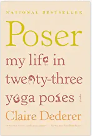 My Life in 23 Yoga Poses - Claire Dederer