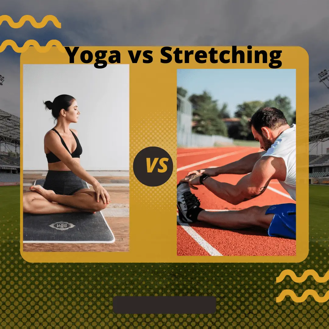 Yoga vs stretching